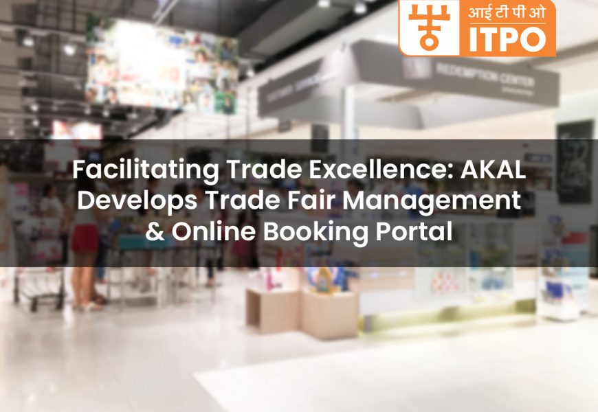 Facilitating Trade Excellence: AKAL Develops Trade Fair Management & Online Booking Portal