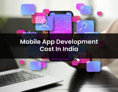 Mobile App Development Cost In India