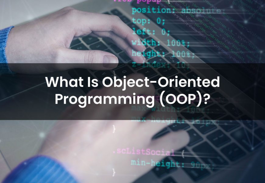 What Is Object-Oriented Programming