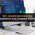 JavaScript Interview Questions and Answers