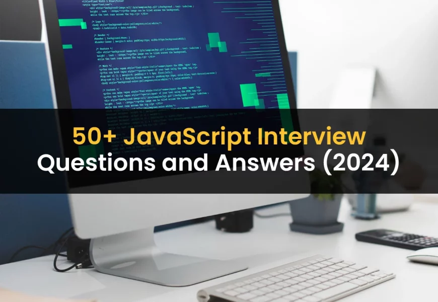 JavaScript Interview Questions and Answers